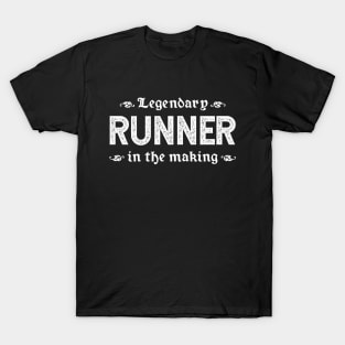 Legendary Runner In The Making T-Shirt